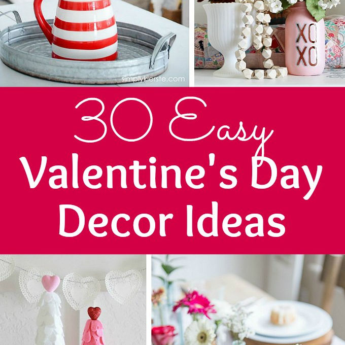 30 Easy Valentine's Day Decor Ideas - Hello Little Home